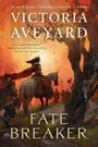 Victoria Aveyard: Fate Breaker, Buch