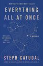 Stephanie Catudal: Everything All at Once, Buch