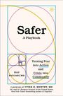 "Safer: A Playbook. Turning Fear into Action and Crisis into Community. Raj Panjabi, MD. Vorwort von Vivek H. Murthy, MD."