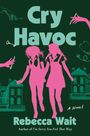 Rebecca Wait: Cry Havoc, Buch