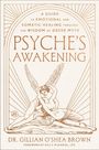 Buchtitel: "Psyche's Awakening". Autorenname: Dr. Gillian O'Shea Brown. Illustration: Zwei sich umarmende geflügelte Figuren.