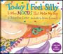 "Today I Feel Silly & Other Moods That Make My Day" von Jamie Lee Curtis, illustriert von Laura Cornell. Fröhliche, bunte Illustration.