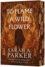 "TO FLAME A WILD FLOWER", "NEW DELUXE PAPERBACK EDITION", "SARAH A. PARKER", hellorangene Buchdeckung, Avon-Logo.
