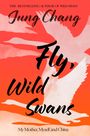 Jung Chang: Fly, Wild Swans, Buch