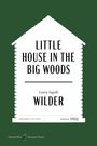 Laura Ingalls Wilder: Little House in the Big Woods American Classics Edition, Buch