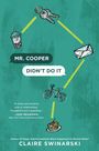 "MR. COOPER DIDN'T DO IT" steht zentral. Illustrationen von Gegenständen wie Schlüssel, Brief, Fahrrad und Essen verbinden sich.
