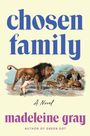 Madeleine Gray: Chosen Family, Buch