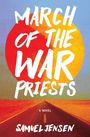 „MARCH OF THE WAR PRIESTS“, „A NOVEL“, „SAMUEL JENSEN“. Illustration: Straße durch Wüste, großer roter und gelber Kreis.