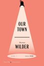 "OUR TOWN", Autor: Thornton Wilder, veröffentlicht 1938. Rosa Hintergrund, Spotlight-Illustration nach unten leuchtend.