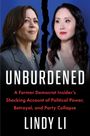 "UNBURDENED: A Former Democrat Insider's Shocking Account of Political Power, Betrayal, and Party Collapse. Lindy Li." Zwei Frauen.