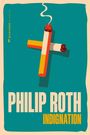 "PHILIP ROTH INDIGNATION" steht in Großbuchstaben. Zwei brennende Zigaretten formen ein Kreuz auf blauem Hintergrund.