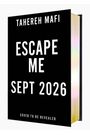 "TAHEREH MAFI ESCAPE ME SEPT 2026 COVER TO BE REVEALED". Schwarzer Buchumschlag mit weißen Buchstaben.