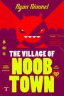 „The Village of Noob Town“ in leuchtendem Gelb. Oben rotes Dämonengesicht mit gelben Augen vor violettem Hintergrund.