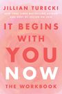 Jillian Turecki: It Begins with You Now: The Workbook, Buch