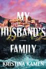 "My Husband's Family," ein Roman von Kristina Kamen. Bunte Häuser auf einem Hügel über einer tosenden Brandung.