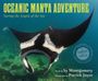 Sy Montgomery: Oceanic Manta Adventure, Buch
