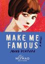 "MAKE ME FAMOUS A NOVEL, MAUD VENTURA, NOMAD EDITIONS." Illustration: Frau vor glitzerndem, rot-blauem Hintergrund.