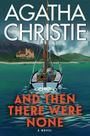 Titel: AND THEN THERE WERE NONE. Oben: AGATHA CHRISTIE. Eine Illustration zeigt ein Segelboot vor einem Herrenhaus.