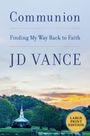 "Communion. Finding My Way Back to Faith. JD Vance. LARGE PRINT EDITION." Eine Kirche vor bewaldeten Hügeln im Sonnenuntergang.