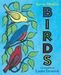 Text: "Kevin Henkes, BIRDS, ILLUSTRATED BY Laura Dronzek." Illustration: Drei bunte Vögel auf Ästen mit grünen Blättern.