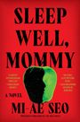 „SLEEP WELL, MOMMY“, Mi-Ae Seo. Zitat links: „A creepy psychological thriller.“ Rechts: „An eerie, electrifying read.“ Green apple with profile silhouette.