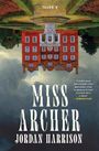 „A Gothic novel ... Ruban Alam“, „MISS ARCHER“, „JORDAN HARRISON“. Eine umgedrehte Abbildung eines roten Herrenhauses.