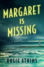 Rosie Atkins: Margaret Is Missing, Buch