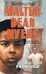 Walter Dean Myers: It Ain't All for Nothin', Buch