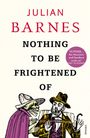 Julian Barnes: Nothing to be Frightened of, Buch