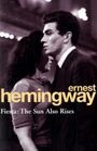 Ernest Hemingway: Fiesta. The Sun Also Rises, Buch