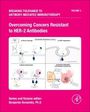 : Overcoming Cancers Resistant to Her-2 Antibodies, Buch