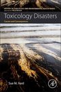 Sue Ford (Associate Professor and Director of the Toxicology Program at St. John's University, College of Pharmacy & Health Sciences, Queens, NY, USA): Toxicology Disasters, Buch