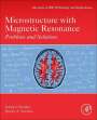 Valerij G Kiselev: Microstructure with Magnetic Resonance, Buch