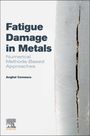 : Fatigue Damage in Metals, Buch
