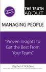 Stephen Robbins: Truth About Managing People, The: Proven Insights to Get the Best from Your Team, Buch