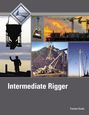 Nccer: Intermediate Rigger Trainee Guide, Buch