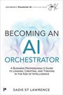 Sadie St Lawrence: Becoming an AI Orchestrator, Buch
