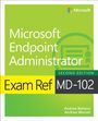 Andrew Bettany: Exam Ref MD-102 Microsoft Endpoint Administrator, Buch