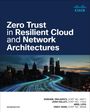 Ariel Leza: Zero Trust in Resilient Cloud and Network Architectures, Buch