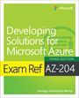 Santiago Munoz: Exam Ref AZ-204 Developing Solutions for Microsoft Azure, Buch