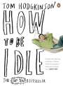 Tom Hodgkinson: How to Be Idle, Buch
