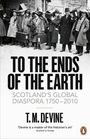 T. M. Devine: To the Ends of the Earth, Buch