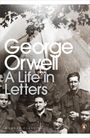 George Orwell: George Orwell: A Life in Letters, Buch