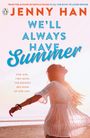 Jenny Han: We'll Always Have Summer, Buch