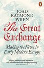 Titel: "The Great Exchange: Making the News in Early Modern Europe". Hintergrund: Illustration eines Reiters, Logo oben rechts.