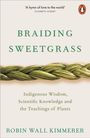 Robin Wall Kimmerer: Braiding Sweetgrass, Buch