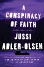 Jussi Adler-Olsen: A Conspiracy of Faith: A Department Q Novel, Buch