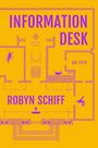 Robyn Schiff: Information Desk: An Epic, Buch