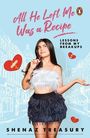 Shenaz Treasury: All He Left Me Was a Recipe, Buch