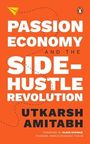 Amitabh Utkarsh: Passion Economy and the Side-Hustle Revolution, Buch